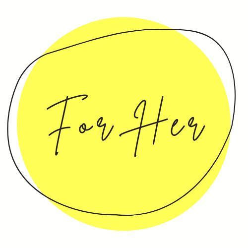 For Her